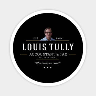 Louis Tully - Accountant & Tax Professional - modern vintage logo Magnet